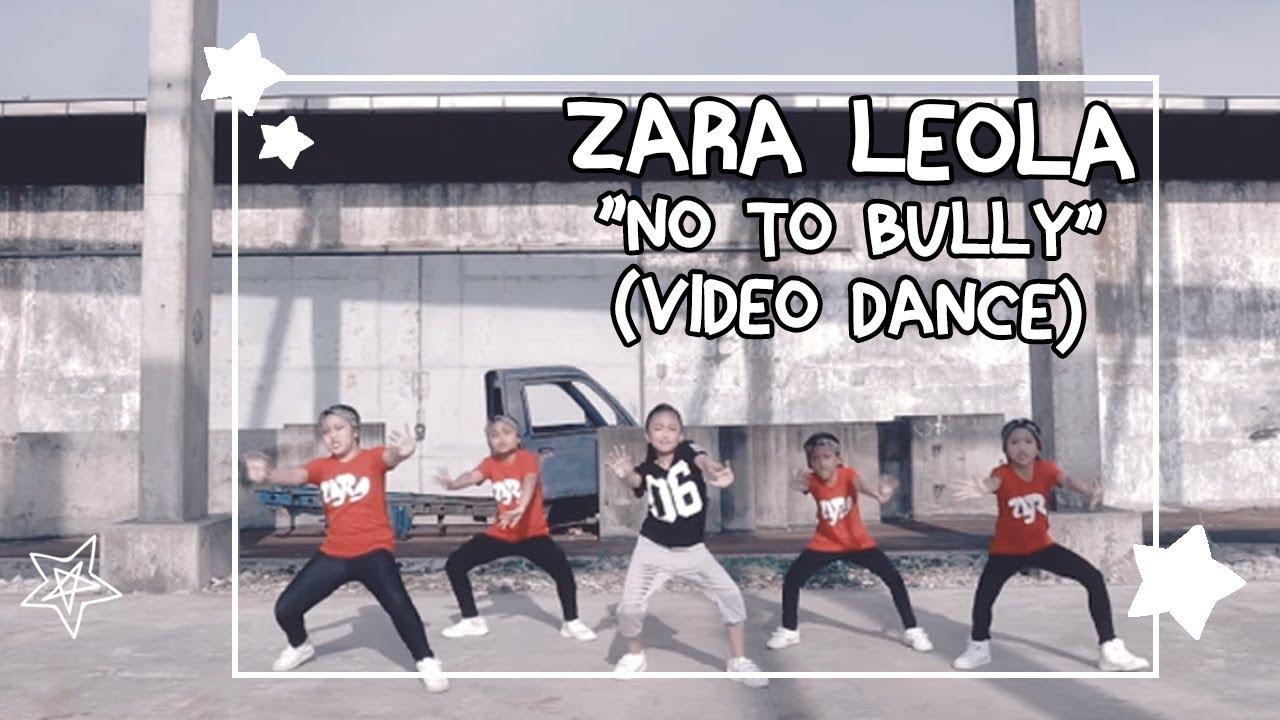 Zara Leola Video Dance No To Bully Youtube