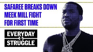 Safaree Breaks Down Meek Mill Fight for First Time | Everyday Struggle
