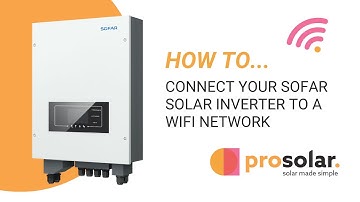 How to Connect your Sofar Solar Inverter to a Wifi Network- Prosolar Ireland