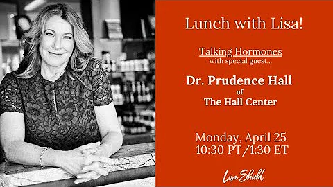 Talking Hormones with Special Guest Dr. Prudence Hall from The Hall Center