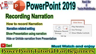 Recording Narration for presentation and Different Slide show setup in MS PowerPoint 2019