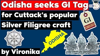 Odisha Government seeks GI Tag for Cuttack's famous Silver Filigree, History, Art & Culture for OPSC