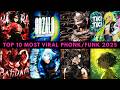 TOP 10 MOST VIRAL PHONK FUNK 2025 