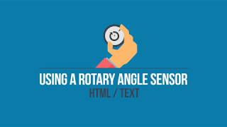 [HTML/TEXT] Using a Rotary Angle Sensor