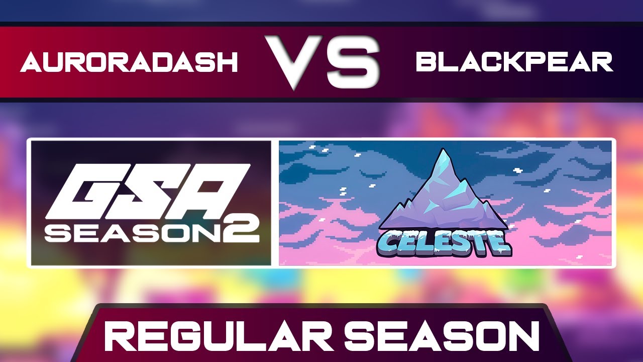 AuroraDash vs blackpear420 | Regular Season | GSA Celeste Any% Speedrun League Season 2