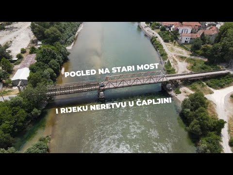 Čapljina: Stari (željezni) most i rijeka Neretva - ljeto 2022.