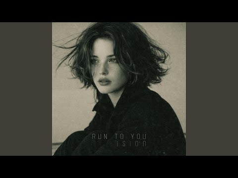 Run To You