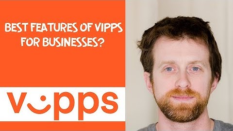 Best Features of Vipps for Businesses? 