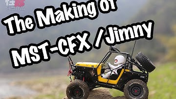 THE MAKING OF MST CFX JIMNY