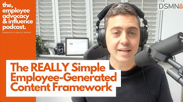The REALLY Simple Employee-Generated Content Framework | DSMN8