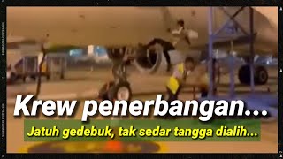 Kru Penerbangan Jatuh Gedebuk‼️Tak Sedar Tangga Dah Dialihkan