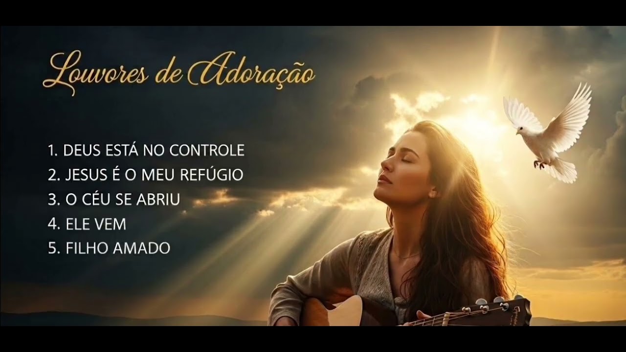 Louvores de Adoração 2026 🙏 Deus Está no Controle | 5 Louvores que Tocam a Alma