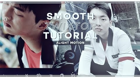 SMOOTH TWIXTOR TUTORIAL - ALIGHT MOTION