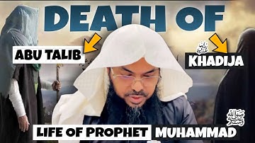 35 Life of Prophet Muhammad ﷺ from Authentic Sources - The Death of Khadijah & Abu Talib