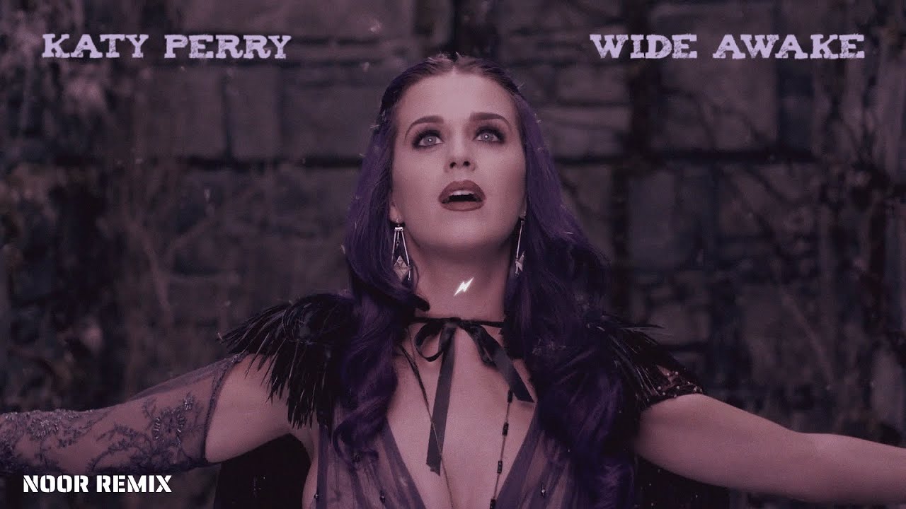 Katy Perry - Wide Awake (Noor Remix)