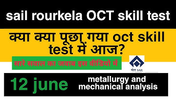 Sail Rourkela OCT skill test 12 June analysis//देख कर ही जाना skill test देना//