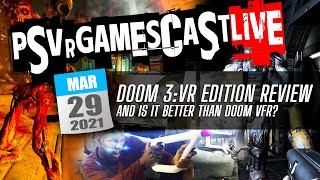 PSVR GAMESCAST LIVE | Doom 3: VR Edition Review | And is it Better (or worse) than Doom VFR?