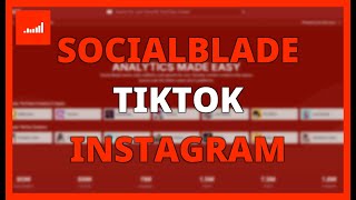 SOCIALBLADE TIKTOK INSTAGRAM