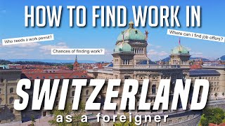 How To Find Work In Switzerland