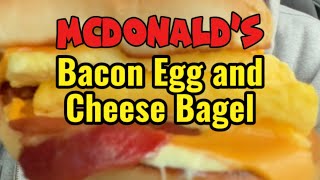 Honest Review of the Bacon Egg and Cheese BAGEL from McDonald’s 🥯 🤔