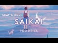 Saikai - Lisa x Uru | ROM Lyrics