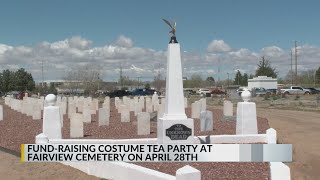 Historic Fairview Cemetery holding costume tea party on April 28