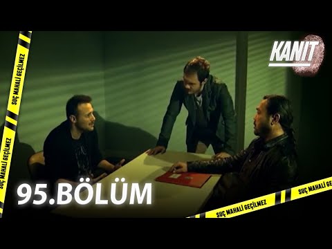 Kanıt 95. Bölüm - Full Bölüm