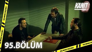 Kanıt 95 Bölüm - Full Bölüm