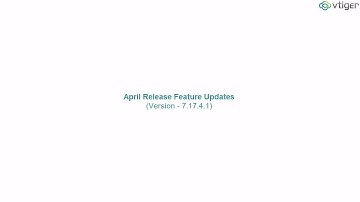Vtiger CRM - 7.17.4.1 April release feature updates