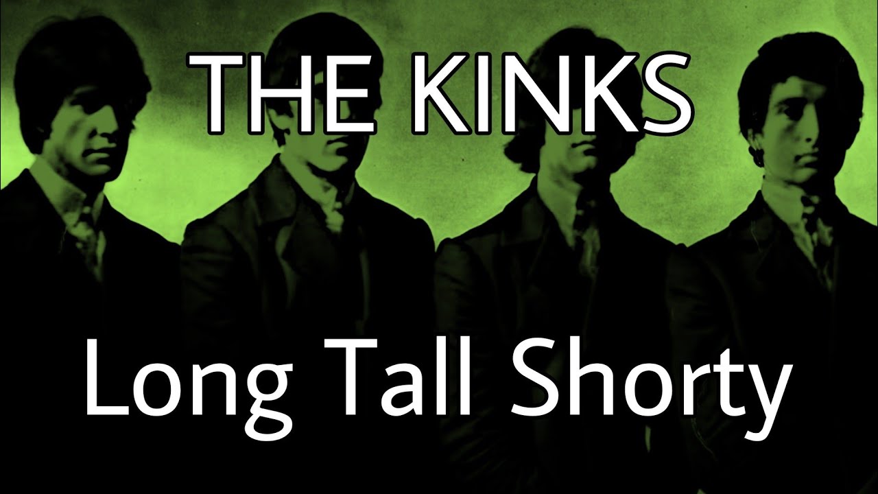THE KINKS - Long Tall Shorty (Lyric Video) - YouTube