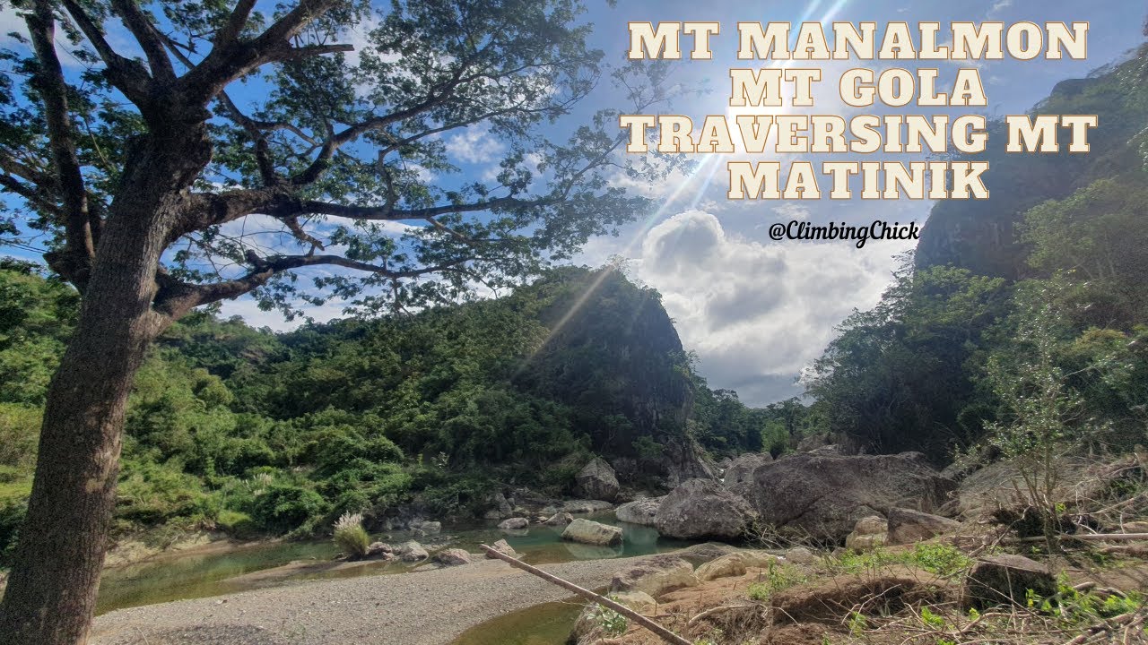 Mt Manalmon - Mt Gola traversing Mt Matinik | ClimbingChick