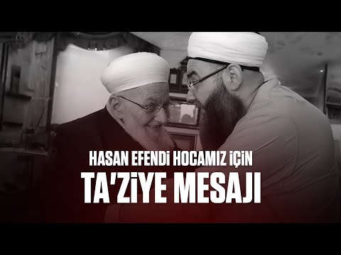 Cübbeli Ahmet Hoca'nın, Hasan Efendi Hocamızın cenâzesine da'vet husûsunda yaptığı ta'ziye konuşması