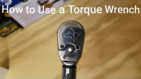 How to use a Torque Wrench