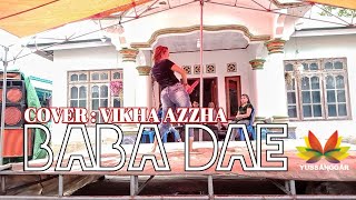 Download Lagu LAGU BIMA - BABA DAE COVER VIKHA AZZHA (YUSSANGGAR OFFICIAL) 2022 MP3