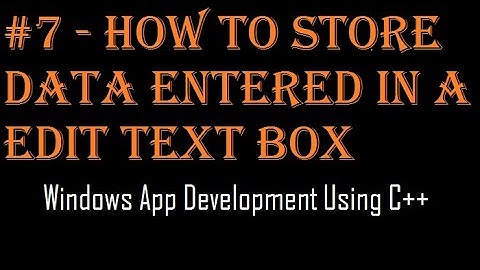 How To Store Data Entered In A Edit Text Box | WIndows App Development Using C++ | Prog Fans