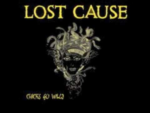 Lost Cause (4) — Lost Cause - Chicks Go Wild