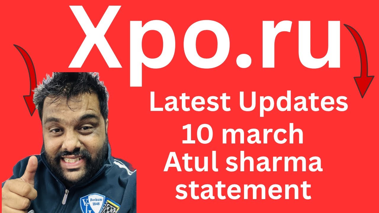 Xpo.ru Latest News : 10 March #xpo todays update | Atul sharma accused ...