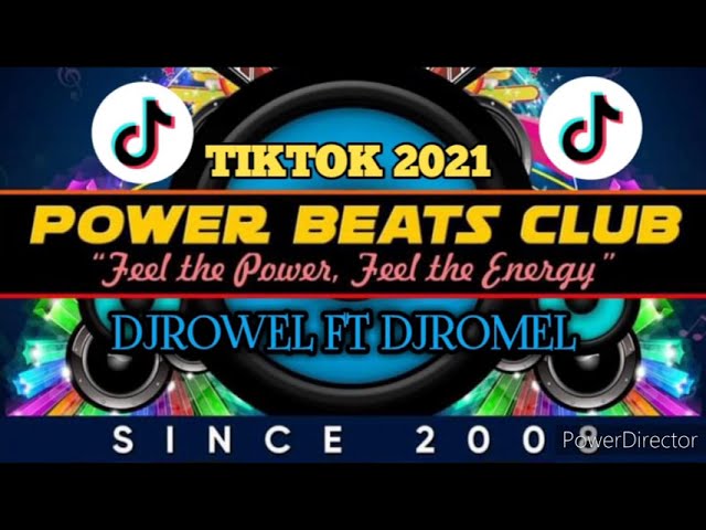 POWER BEATS CLUB/TIKTOK 2021/REMIX NONSTOP/ [DJROWEL FT DJROMEL] class=