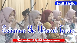 SALAMAN YA UMAROL FARUQ Full Lirik | Muhasabatul Qolbi Performance