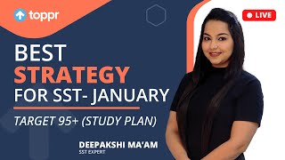 Best Strategy for SST - January | Target 95+ (Study Plan) Class 9 & 10 | Deepakshi Mam | Toppr Study