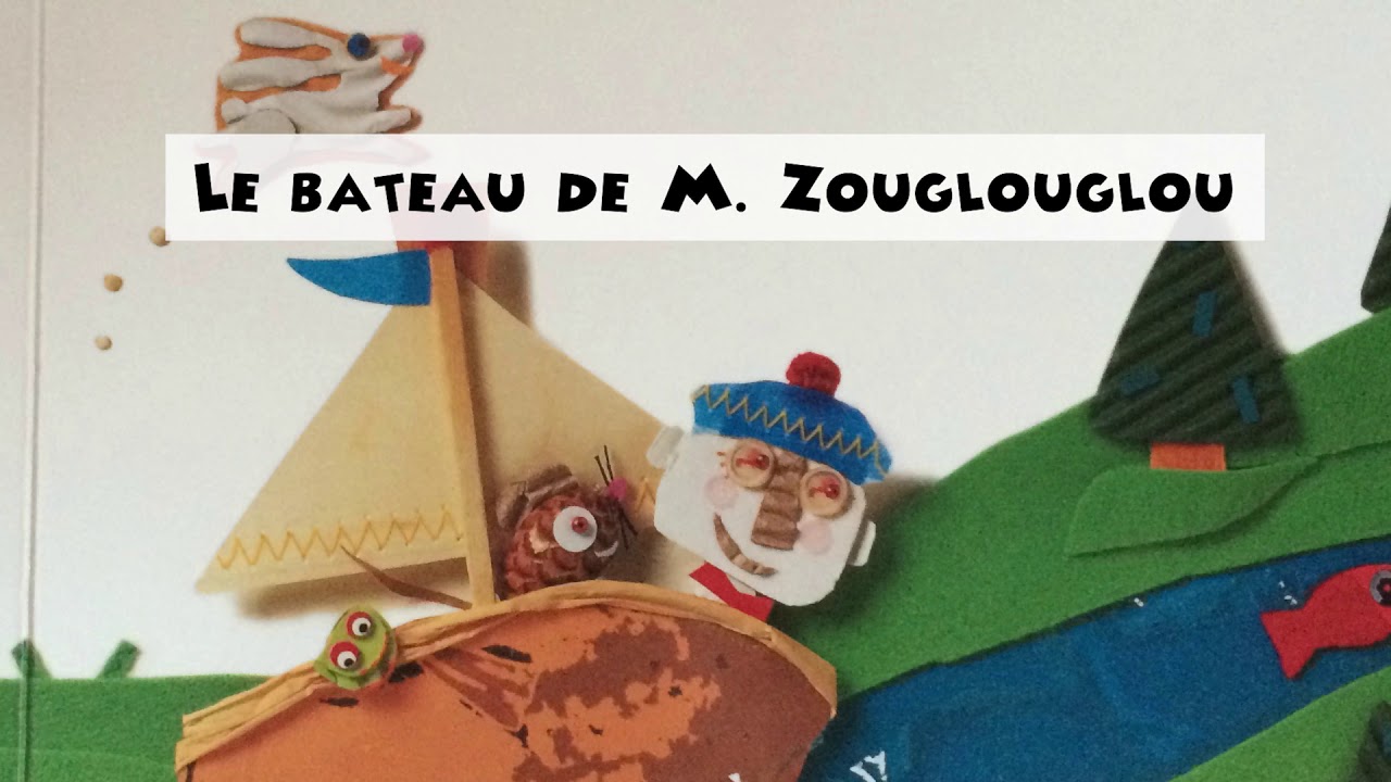 Le bateau de Monsieur Zouglouglou - YouTube