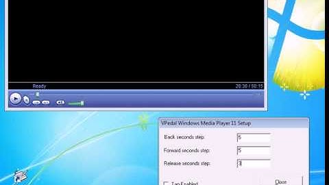 vPedal Windows Media Player plugin - Part2- Windows 7- Testing
