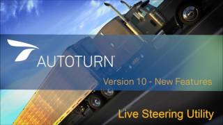 Autoturn 10.1.4 New Features - Live Steering Utility
