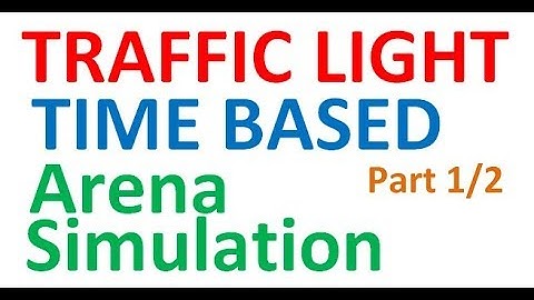 Arena Simulation Traffic Light Time Based Part 1
