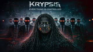 Krypsis Everything Is Controlled Official Audio Modern Nu Metal Industrial Metal 202