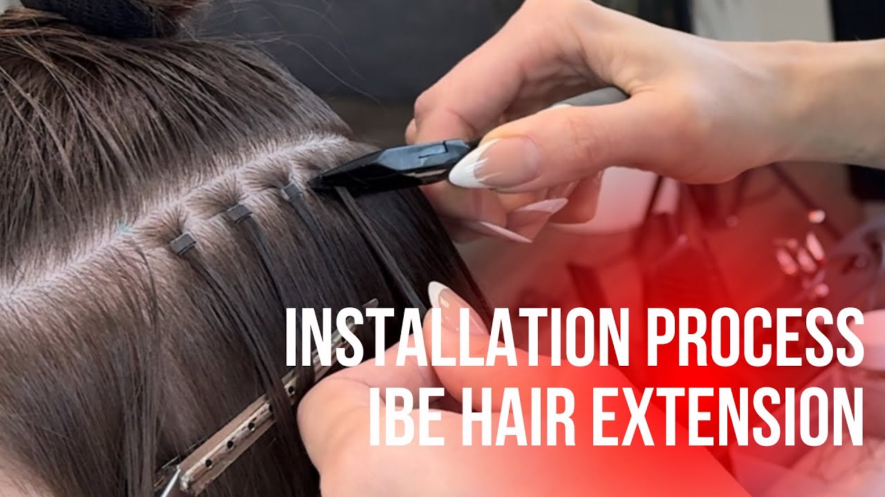 IBE®️ Process Hair Extensions