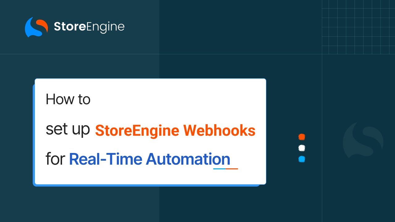 How to Set Up Webhooks in StoreEngine: Step-by-Step Tutorial