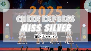 Cheer Express - Miss Silver - Finals - Worlds 2025
