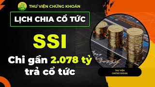 SSI chia cổ tức 2025 với tỷ lệ 10% chi 2.078 tỷ đồng trả cho cổ đông