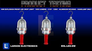 10W Explosion Proof LED Drop Light - 1050 Lumens - C1D1 - C2D2 - Aluminum Housing - Handlamp Only